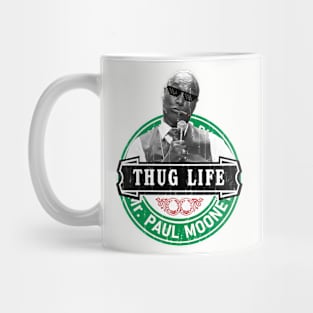 Thug life Mr. Paul Mooney Mug